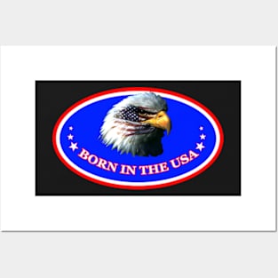 BORN IN THE U.S.A. PATRIOTIC USA BALD EAGLE AMERICAN Posters and Art